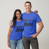 T-shirt Addicité à Keno (Unisexe)