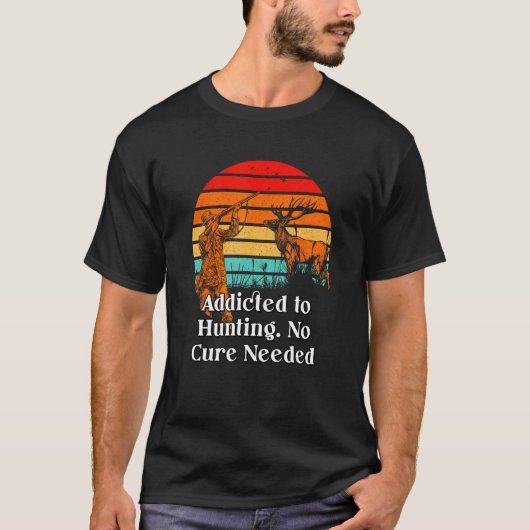 T-shirt Addicité à la chasse Pas de guérison Chasseur Nerd (Devant)