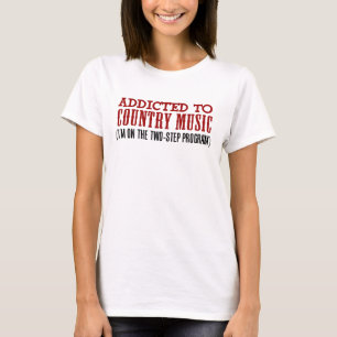 T-shirt Addicité À La Musique De Pays (Programme En 2 Étap