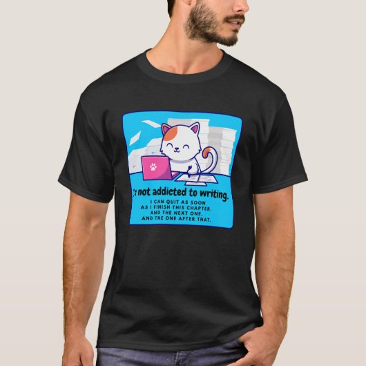 T-shirt Addicité à l'écriture : Le chickle d'écriture (Devant)