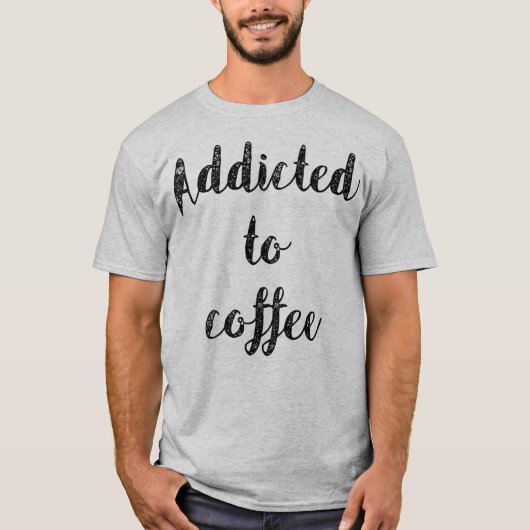 T-shirt Addicité Au Café (Devant)