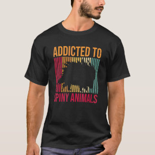 T-shirt Addicité Aux Animaux Épineux Pour Une Porcupine