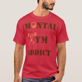 T-shirt Addict à la salle de gym mentale