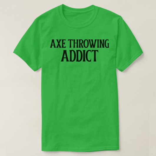 T-shirt Addict Ax Throwing (Design devant)