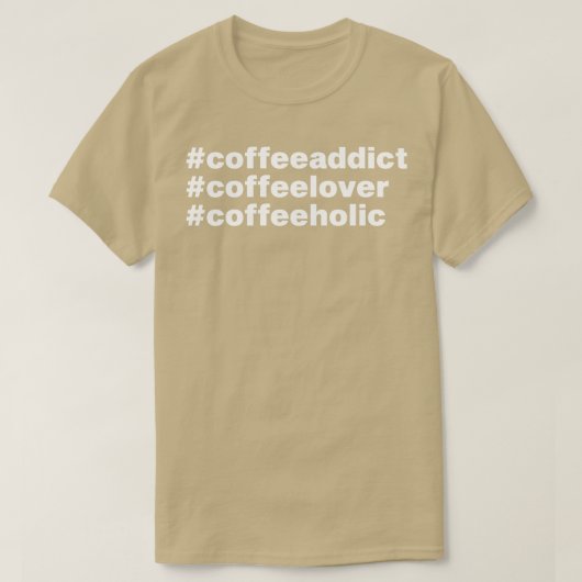 T-shirt Addict Café Lover Cadeau (Design devant)