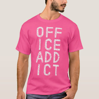 T-shirt Addict du bureau de l'adjoint administratif