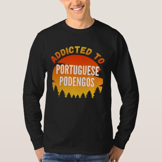 T-shirt Addicted to Portuguese Podengo For Dog (Devant)