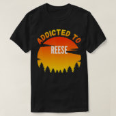 T-shirt Addicted to reese, poison pour reese (Design devant)