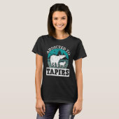 T-shirt Addicted To Tapirs Wildlife Animal Zookeeper (Devant entier)