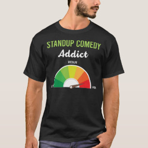T-shirt Addiction Standup Comédie