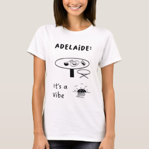 T-shirt Adelaide : C'est un Vibe Café Table et coucher d