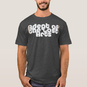T-shirt Adept of the Lost Arts