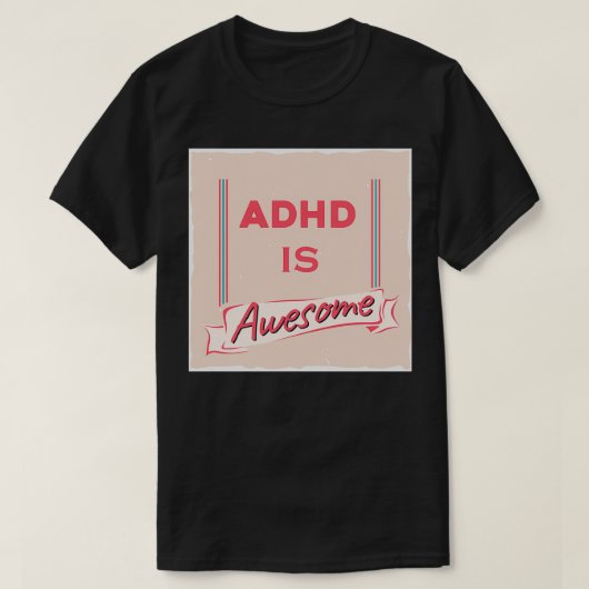 T-shirt Adhd est génial 35 (Design devant)