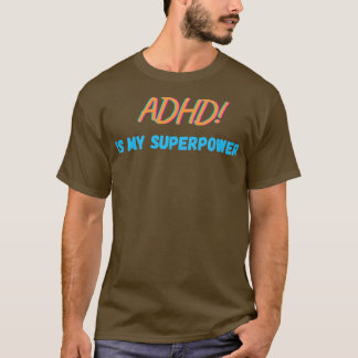 T-shirt ADHD est ma superpuissance