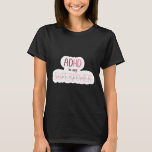 T-shirt Adhd Est Mon Sticker Superpower