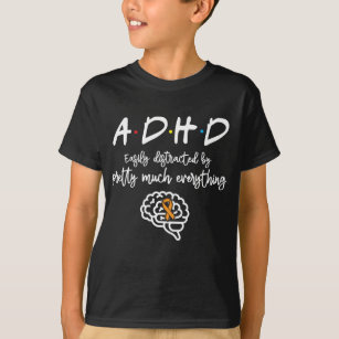 T-shirt ADHD facilement distrait par presque tout