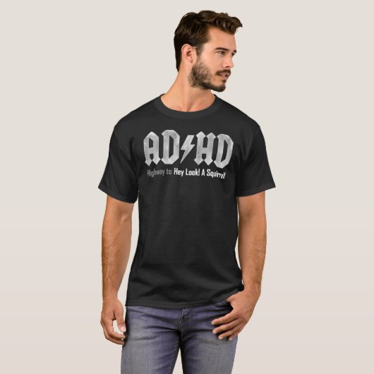 T-shirt ADHD Highway to Hey Look! Un écureuil ! T-Sh class (Devant entier)