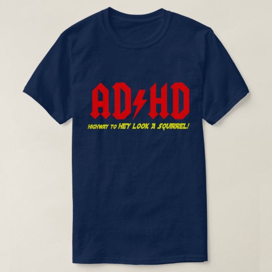 T-shirt ADHD Highway to HEY REGARDEZ UN ESCALIER! (Design devant)