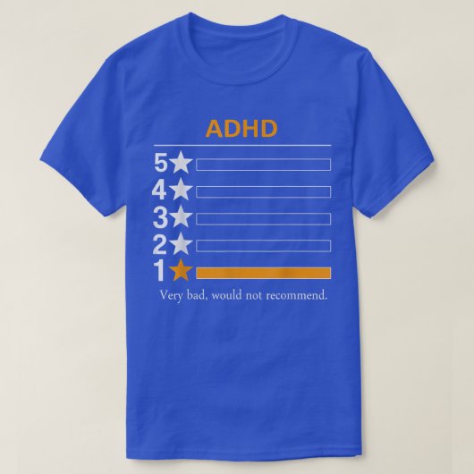 T-shirt ADHD Très mauvais, ne recommanderait pas (Design devant)