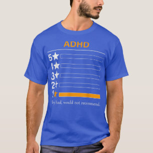 T-shirt ADHD Très mauvais, ne recommanderait pas