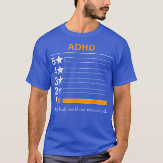 T-shirt ADHD Très mauvais, ne recommanderait pas