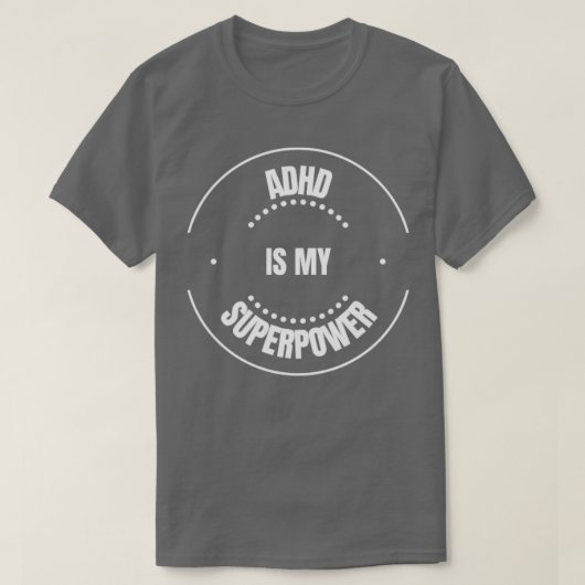 T-shirt Adhhd Est Ma Superpuissance ADHD Est Ma Superpuiss (Design devant)