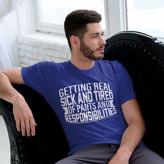 T-shirt Adieu aux pantalons et responsabilités