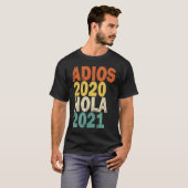 T-shirt Adios 2020 Hola 2021 (Devant entier)