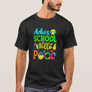 T-shirt Adios School Hello Pool Étudiant ou enseignant