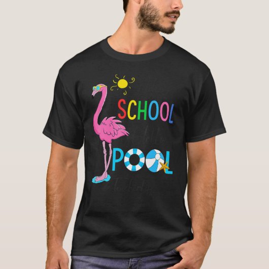 T-shirt Adios School Hello Pool Flamant rose Enseignant De (Devant)
