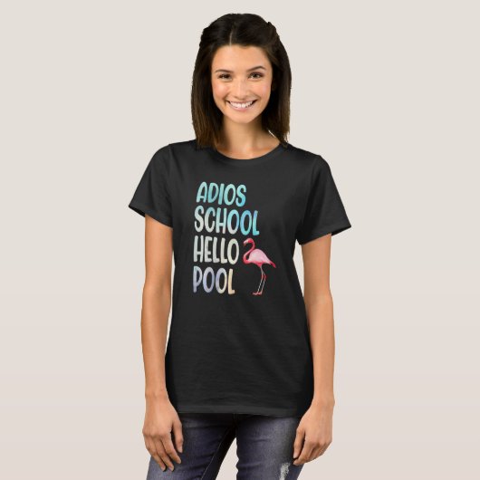 T-shirt Adios School Hello Pool Flamingo Funny Teacher Fla (Devant entier)