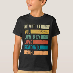 T-shirt Admettez-le, vous aimez secrètement lire, les amou