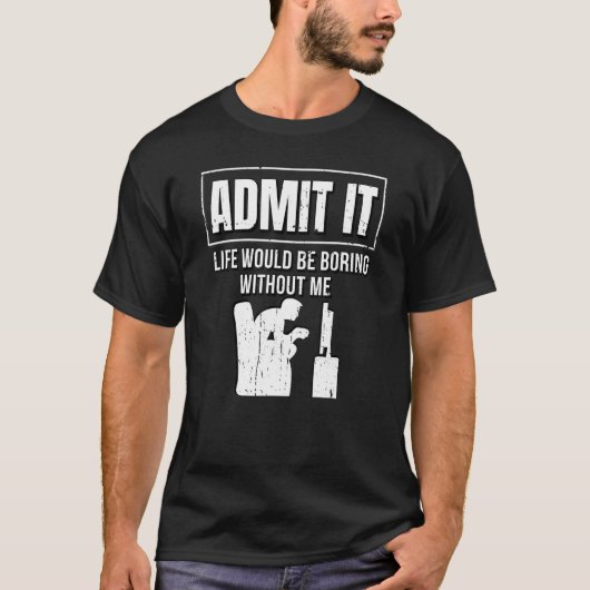 T-shirt Admin La vie serait ennuyeuse sans Admin (Devant)