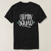 T-shirt Admin Squad Administrative assistant Admin Day Gif (Design devant)