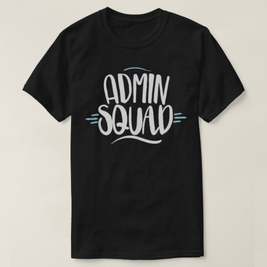 T-shirt Admin Squad Administrative assistant Admin Day Gif (Design devant)