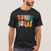T-shirt Admin Squad Administrative Assistant For School Se (Devant)