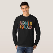 T-shirt Admin Squad School Admin Assistant Principal Admin (Devant entier)