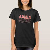 T-shirt Admin Squad School Admin Assistant Principal Admin (Devant)