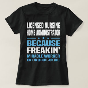 T-shirt Administrateur autorisé du foyer de soins infirmie