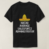 T-shirt Administrateur Salesforce - Conception moyenne Nac (Design devant)