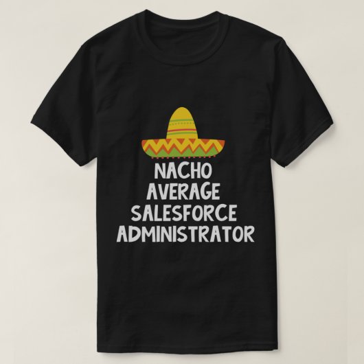 T-shirt Administrateur Salesforce - Conception moyenne Nac (Design devant)
