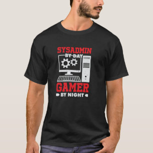 T-shirt Administrateur système le jour, joueur la nuit