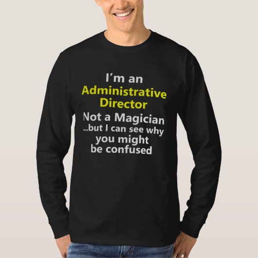 T-shirt Administrative Director Job Career Occupation (Devant)