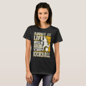 T-shirt Admit It Life Would Be Boring Without Kickball Kic (Devant entier)