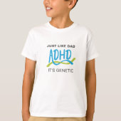 T-shirt ADN de TDAH - Elle est génétique - juste comme (Devant)