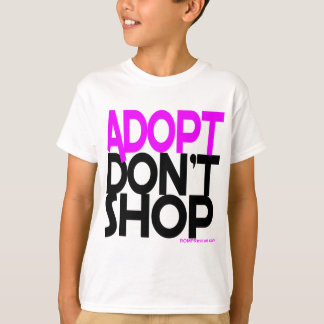 T-shirt Adoptez Don't Shop ! Soutien Secourt les efforts !