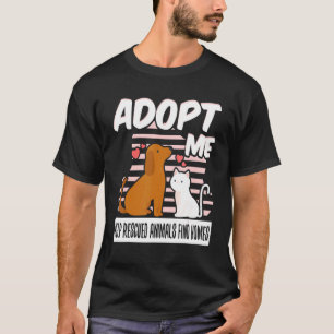 T-shirt Adoptez-moi Aidez les animaux Secourus à trouver d