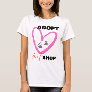 T-shirt « Adoptez, n'achetez pas » Tee-shirt de se