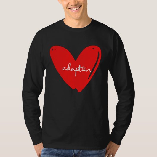 T-shirt Adoption Foster Family Love Adoptive Parents (Devant)