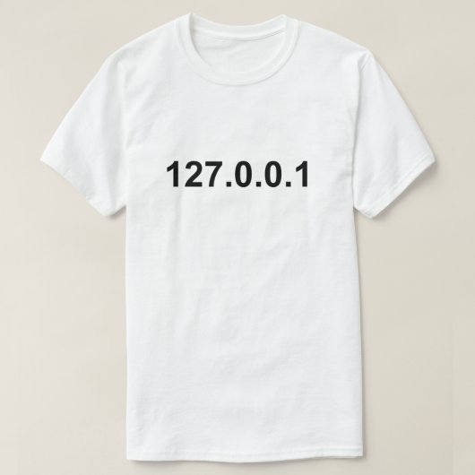 T-shirt Adresse IP de l'hôte local (Design devant)